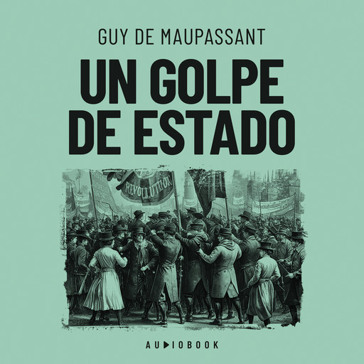 Un golpe de estado, Guy de Maupassant