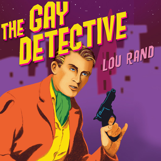 The Gay Detective, Lou Rand