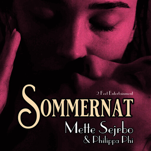 Sommernat, Mette Sejrbo, Philippa Phi