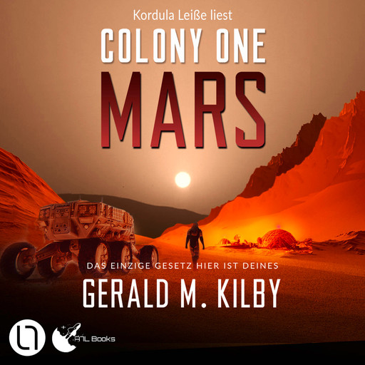 Colony One Mars - Colony Mars, Teil 1 (Ungekürzt), Gerald M. Kilby