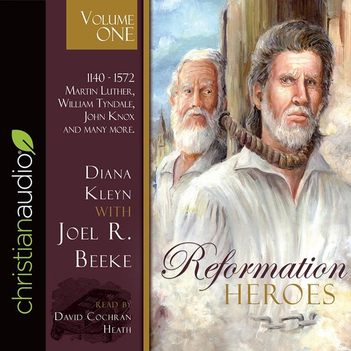 Reformation Heroes Volume One, Joel Beeke, Diana Kleyn