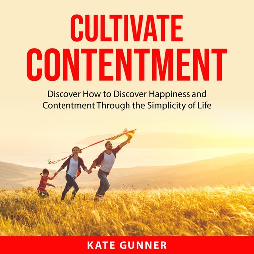 Cultivate Contentment, Kate Gunner