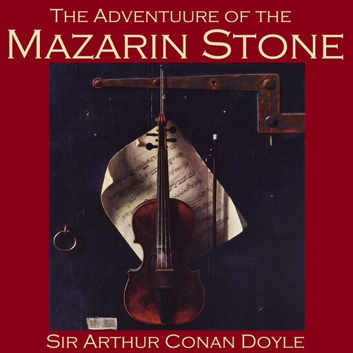 The Adventure of the Mazarin Stone, Arthur Conan Doyle