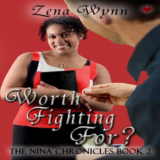 The Nina Chronicles 2: Worth Fighting For?, Zena Wynn