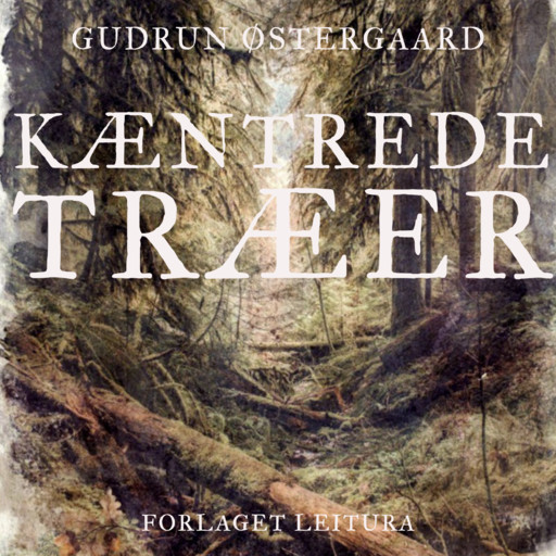 Kæntrede træer, Gudrun Østergaard