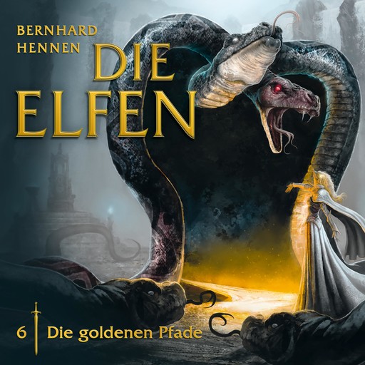 06: Die goldenen Pfade, Bernhard Hennen
