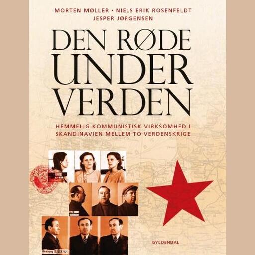 Den røde underverden, Morten Møller, Jesper Jørgensen, Niels Erik Rosenfeldt