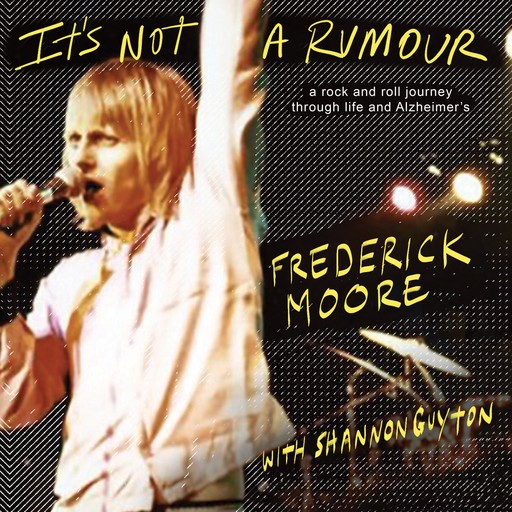 It's Not a Rumour, Frederick Moore, Shannon Guyton