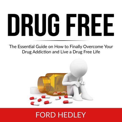 Drug Free, Ford Hedley
