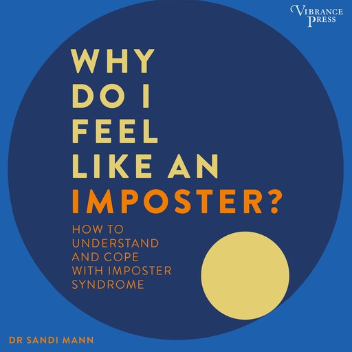 Why Do I Feel Like an Imposter?, Sandi Mann