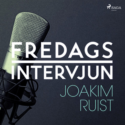 Fredagsintervjun - Joakim Ruist, Fredagsintervjun