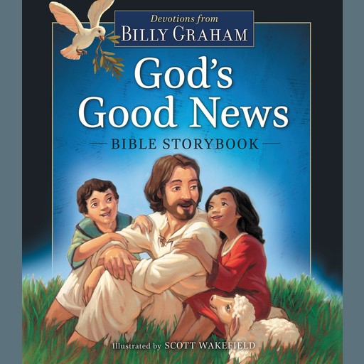 God's Good News Bible Storybook, Billy Graham