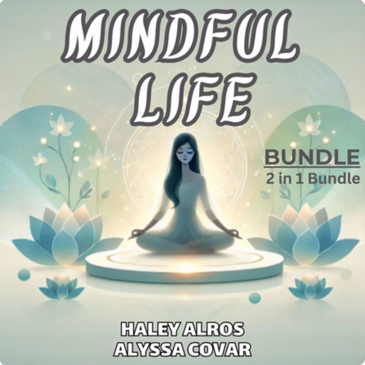 Mindful Life Bundle, 2 in 1 Bundle, Haley Alros, Alyssa Covar