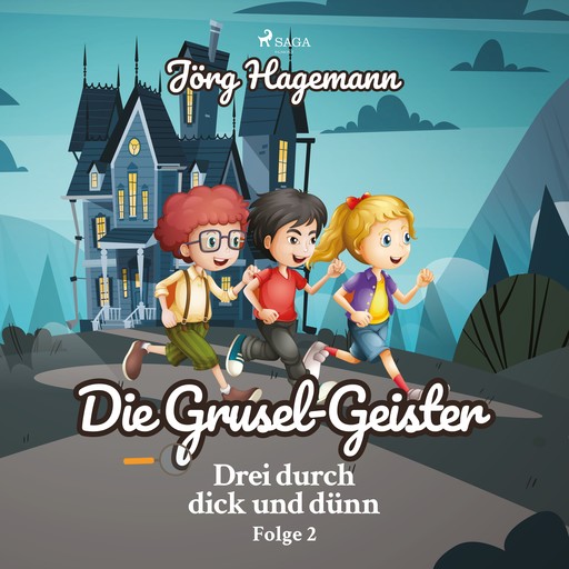 Die Grusel-Geister (Drei durch dick und dünn, Folge 2), Jörg Hagemann