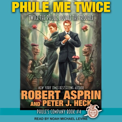 Phule Me Twice, Robert Asprin, Peter J.Heck