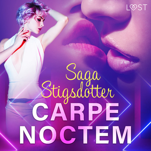 Carpe noctem – eroottinen novelli, Saga Stigsdotter