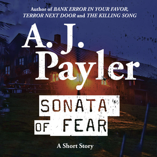 Sonata of Fear, A.J. Payler