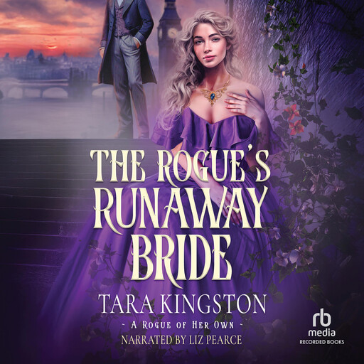 The Rogue's Runaway Bride, Tara Kingston