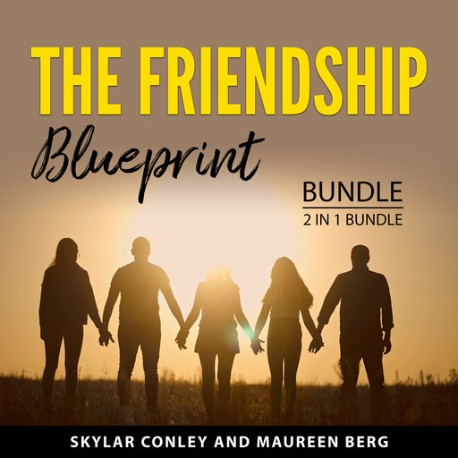 The Friendship Blueprint Bundle, 2 in 1 Bundle, Maureen Berg, Skylar Conley