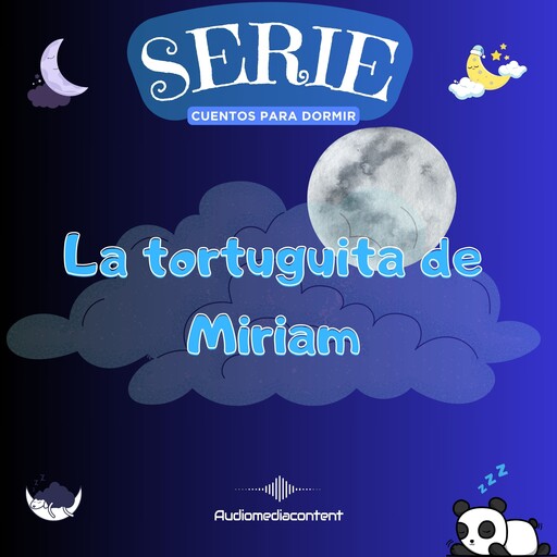 La tortuguita de Miriam - Cuentos para dormir, Cuento 15, Guillermo Delgado