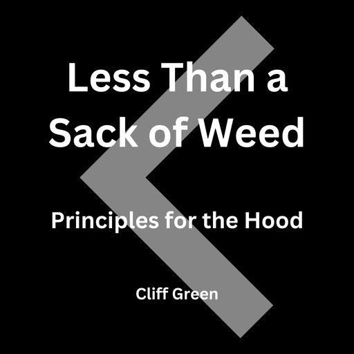 Less Than a Sack of Weed, Cliff Green