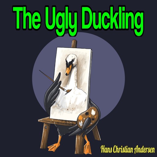 The Ugly Duckling (Unabridged), Hans Christian Andersen