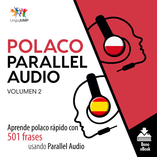 Polaco Parallel Audio – Aprende polaco rápido con 501 frases usando Parallel Audio - Volumen 2, Lingo Jump