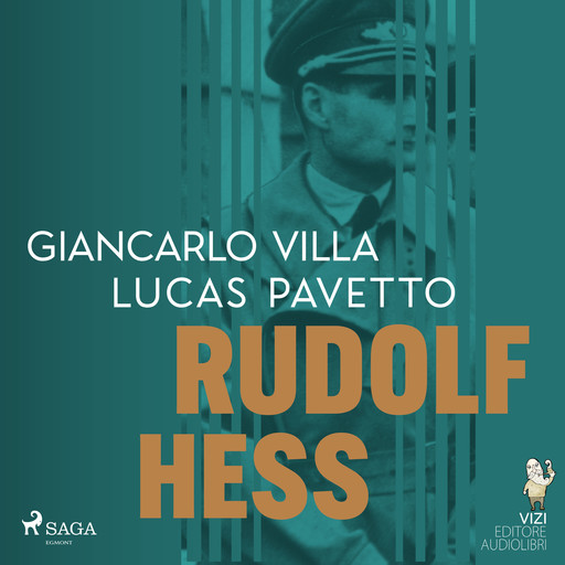 Rudolf Hess, Giancarlo Villa, VIZI EDITORE