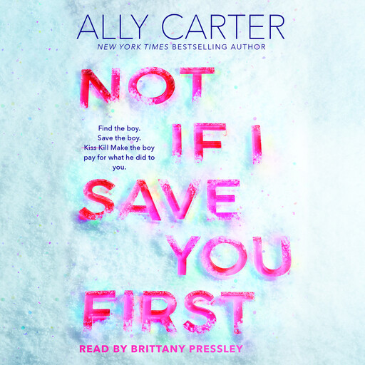Not If I Save You First, Ally Carter