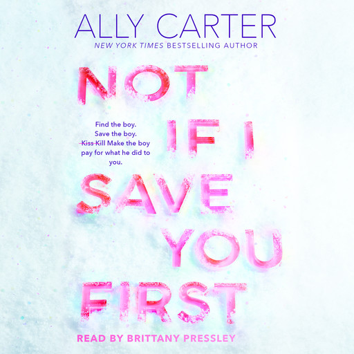 Not If I Save You First, Ally Carter