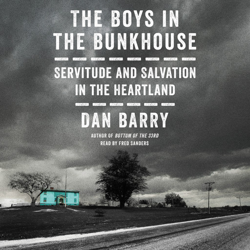 The Boys in the Bunkhouse, Dan Barry