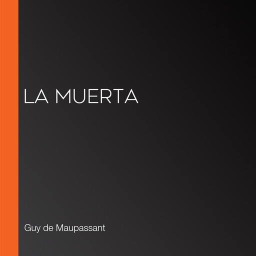 La muerta, Guy de Maupassant