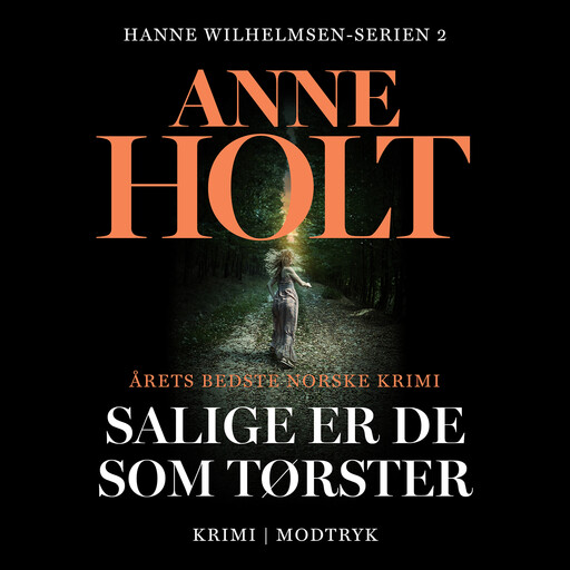 Salige er de som tørster, Anne Holt