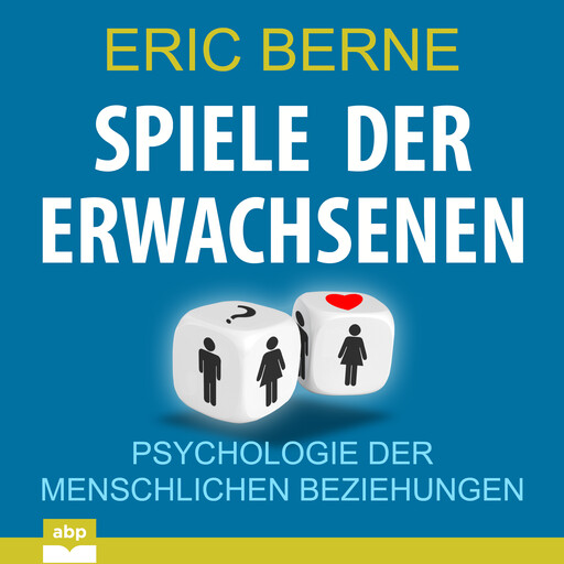 Spiele der Erwachsenen, Eric Berne