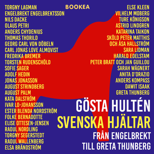 Svenska hjältar - från Engelbrekt till Greta Thunberg, Gösta Hultén