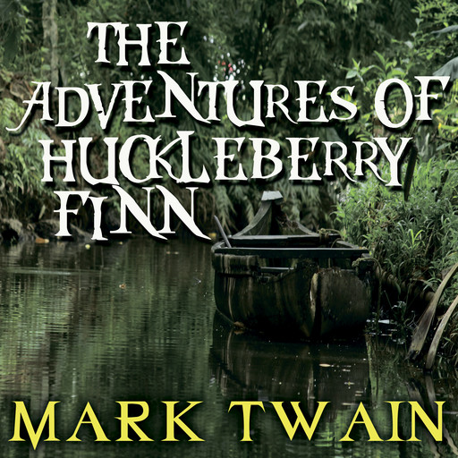 Mark Twain - The Adventures Of Huckleberry Finn, Mark Twain