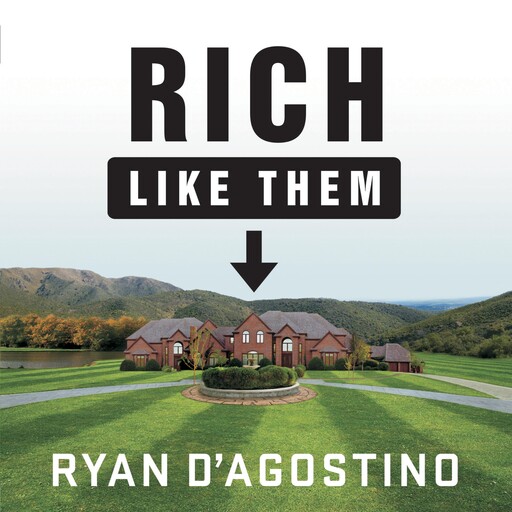 Rich Like Them, Ryan D'Agostino