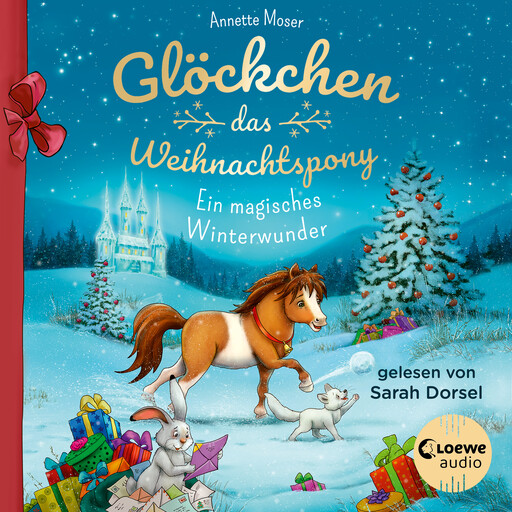 Glöckchen, das Weihnachtspony - Ein magisches Winterwunder, Annette Moser
