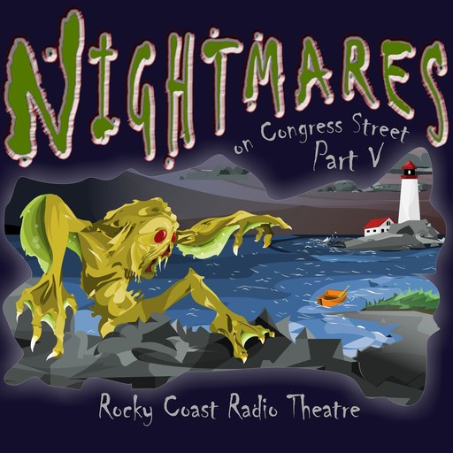 Nightmares on Congress Street, Part V, Ray Bradbury, Howard Lovecraft, Alex Irvine, Hugh B.Cave, Edgar Allan Poe, Michael Duffy, Fitz-James O'Brien