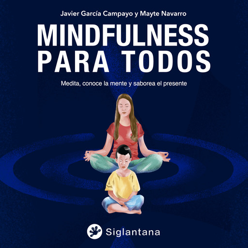 Mindfulness para todos, Javier García Campayo
