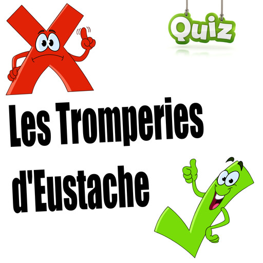 Les Tromperie d'Eustache (Quiz audio), Alain Couchot