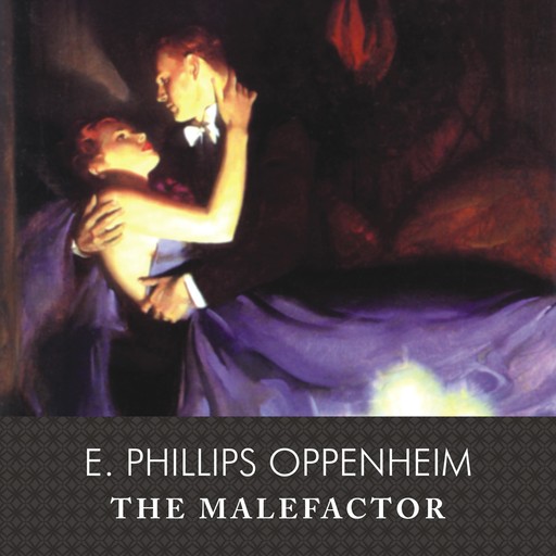 The Malefactor, E. Phillips Oppenheim