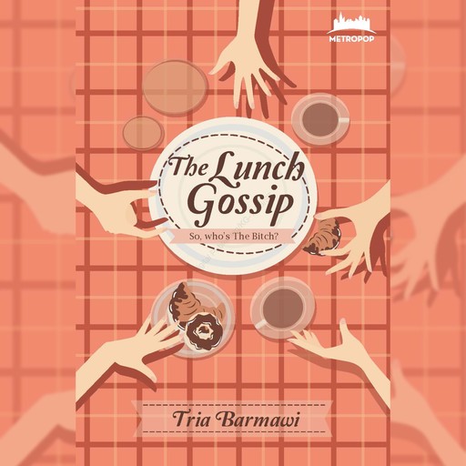 The Lunch Gossip, Tria Barmawi