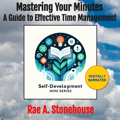 Mastering Your Minutes, Rae A. Stonehouse