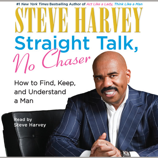 Straight Talk, No Chaser, Steve Harvey