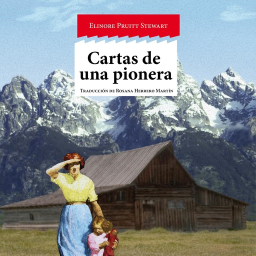 Cartas de una pionera, Elinore Pruitt Stewart