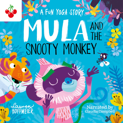 Mula and the Snooty Monkey: A Fun Yoga Story, Lauren Hoffmeier