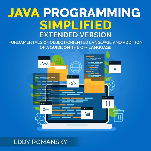 Java Programming Simplified (Extended Version), Eddy Romansky