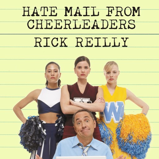 Hate Mail from Cheerleaders, Rick Reilly