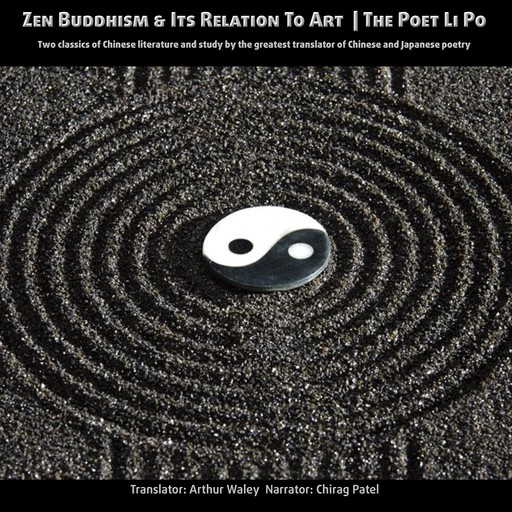 Zen Buddhism and Its relation to Art | The Poet Li Po, Arthur Waley